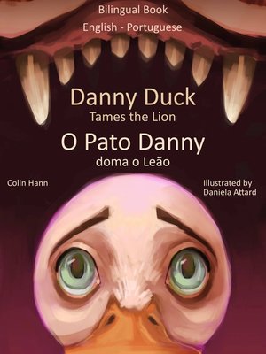 cover image of Danny Duck Tames the Lion